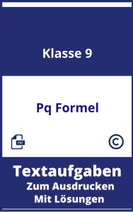 Textaufgaben Pq Formel 9.Klasse