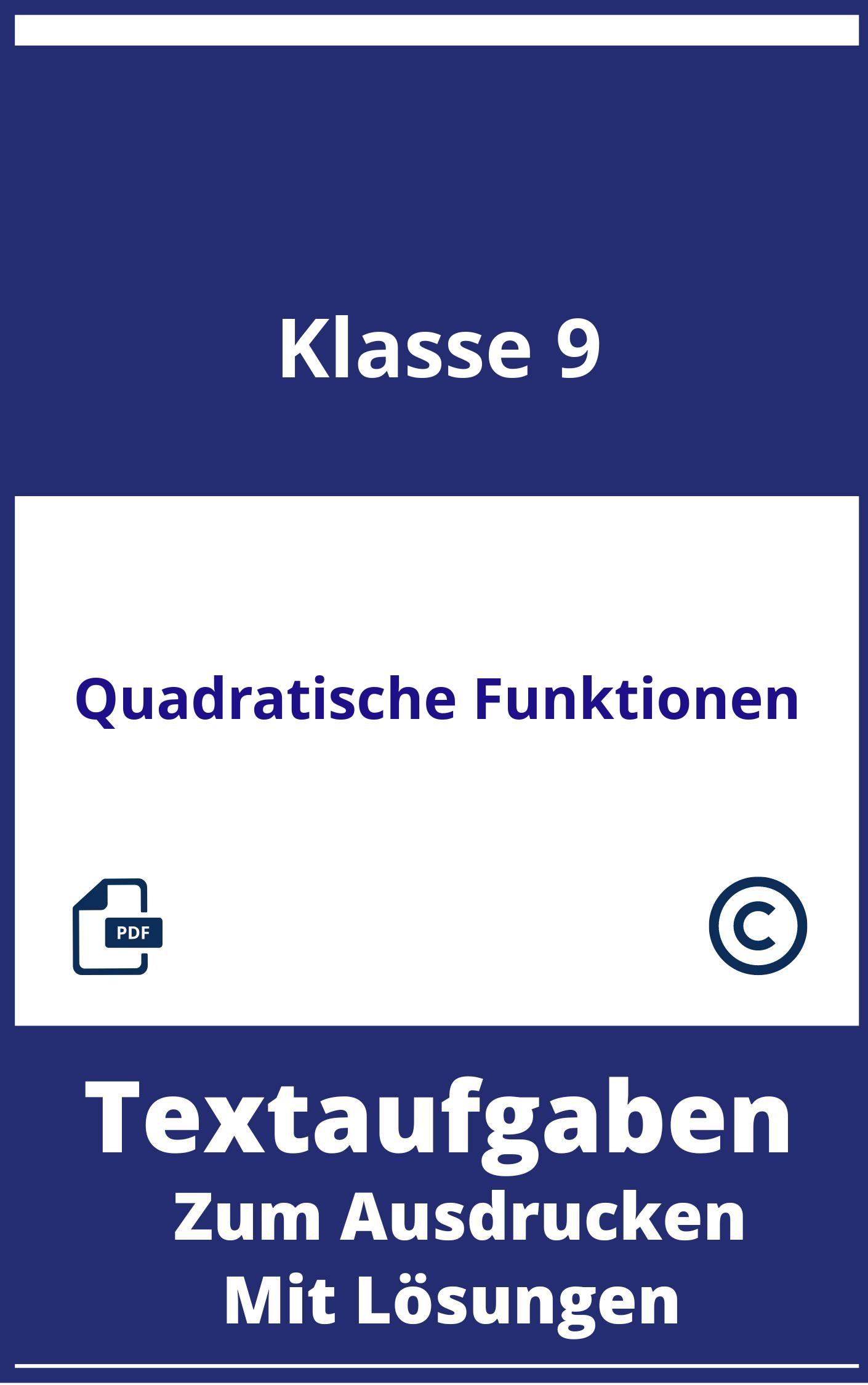 Textaufgaben Quadratische Funktionen Klasse 9 Mit Lösungen